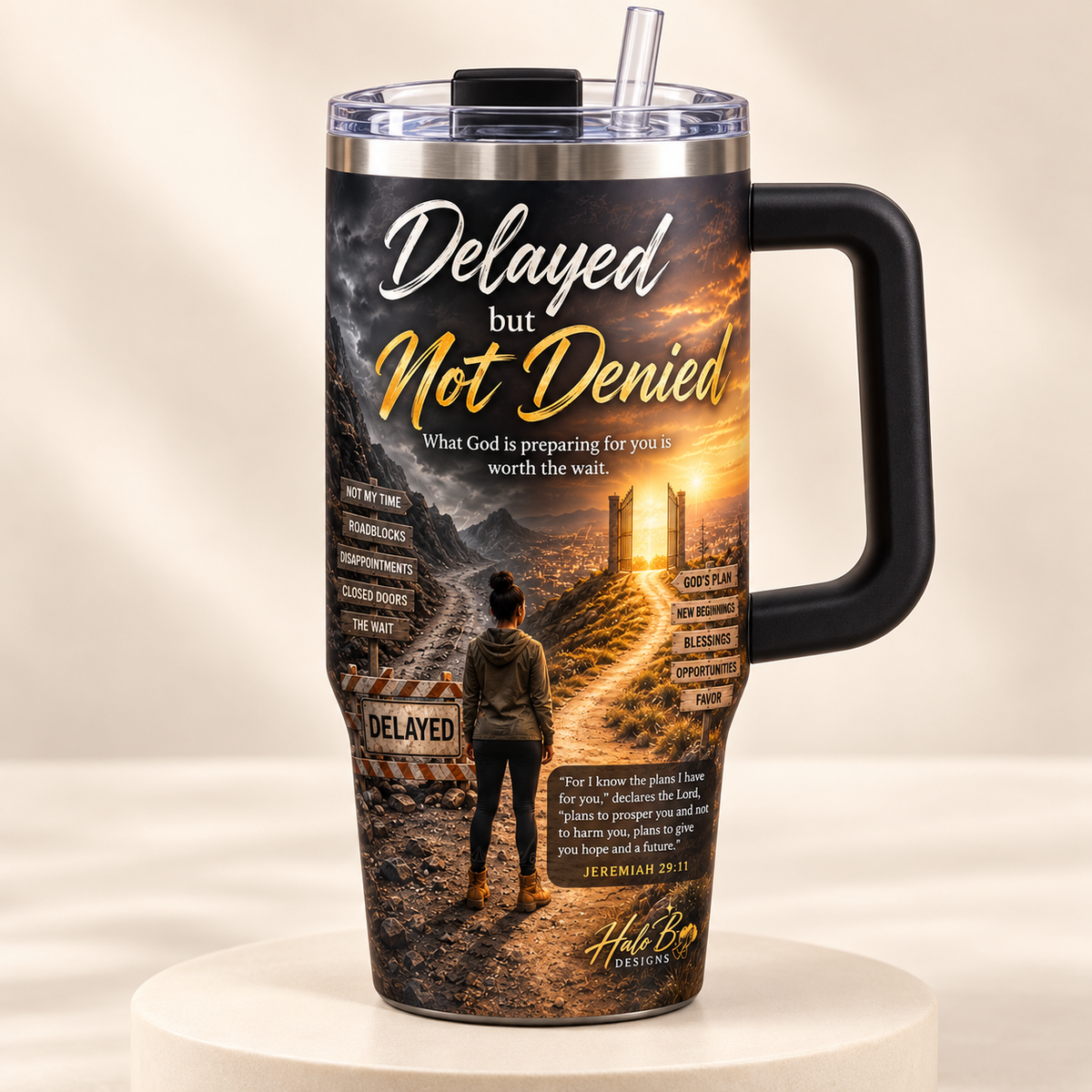Delayed But Not Denied 40 oz handled tumbler