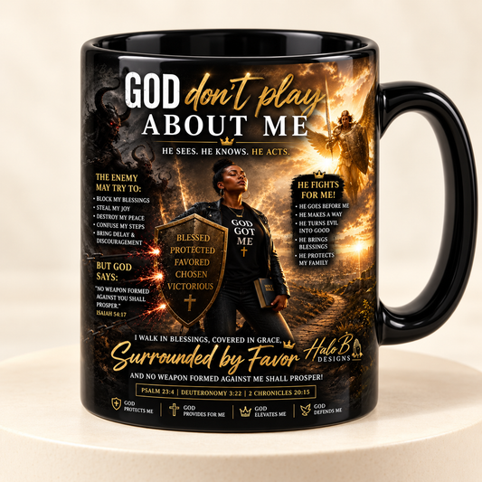 God Don't Play About Me black coffee mug