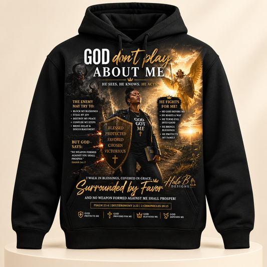 God Don't Play About Me Christian hoodie