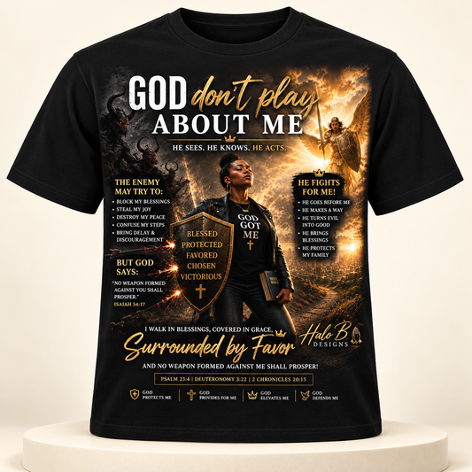 God Don't Play About Me Christian graphic T-shirt