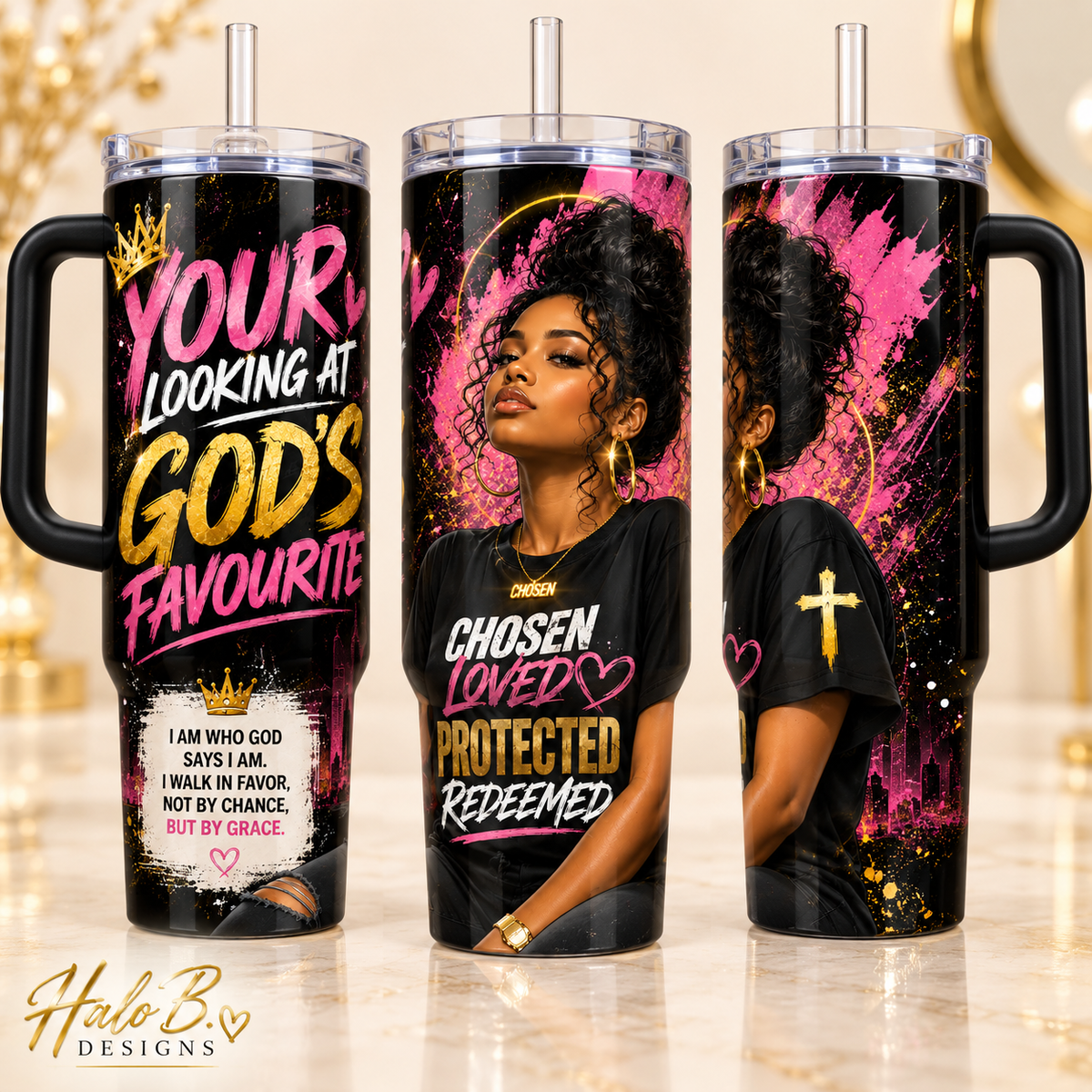 You're Looking at God's Favourite 40 oz handled Christian tumbler shown from three angles